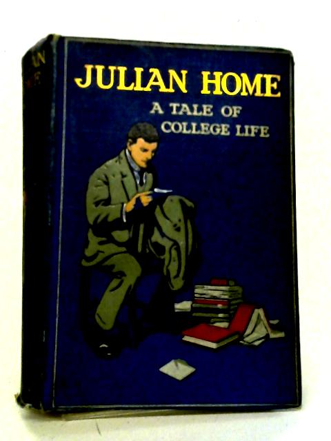 Julian Home A Tale of College Life By F.W. Farrar