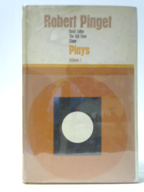 Plays Volume I By Robert Pinget