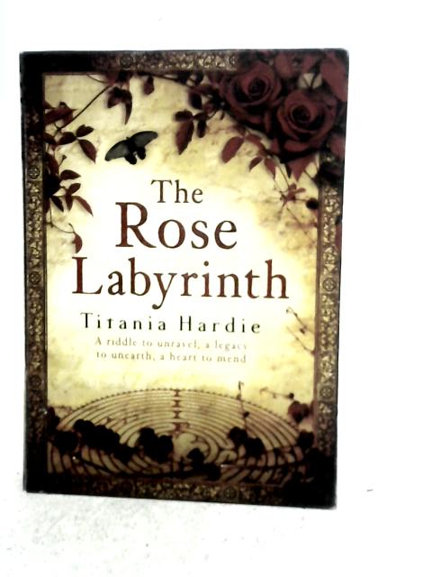The Rose Labyrinth By Titania Hardie