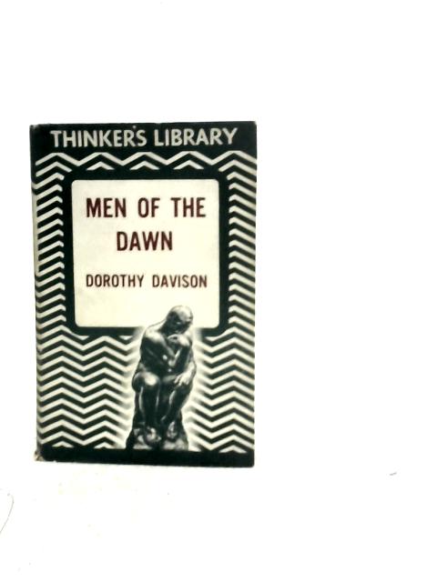 Men of the Dawn By Dorothy Davison