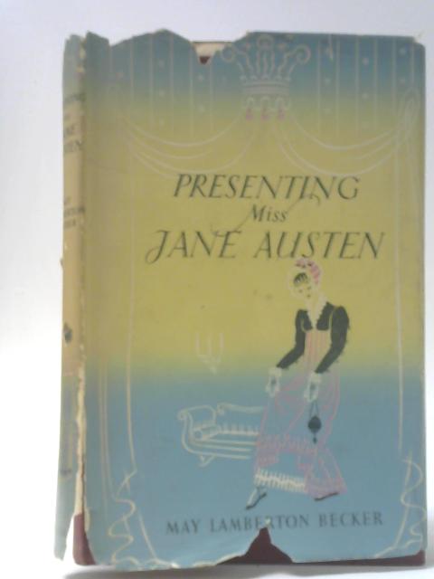 Presenting Miss Jane Austen By May Lamberton Becker