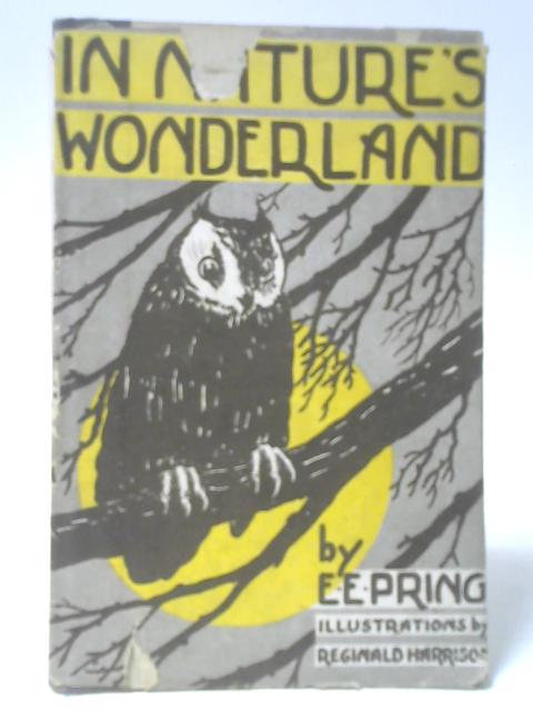In Nature's Wonderland By E. E. Pring