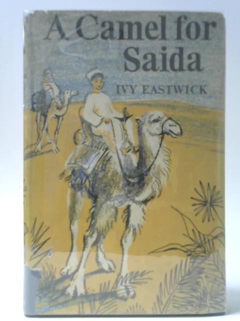 A Camel for Saida By Ivy Eastwick