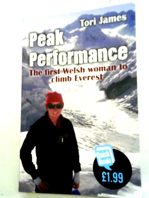 Peak Performance: The First Welsh Woman to Climb Everest (Quick Reads) von Tori James