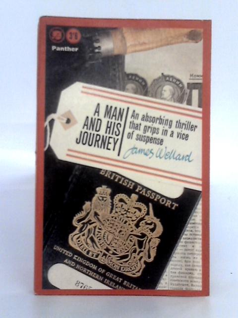 A Man and His Journey By James Howard Wellard