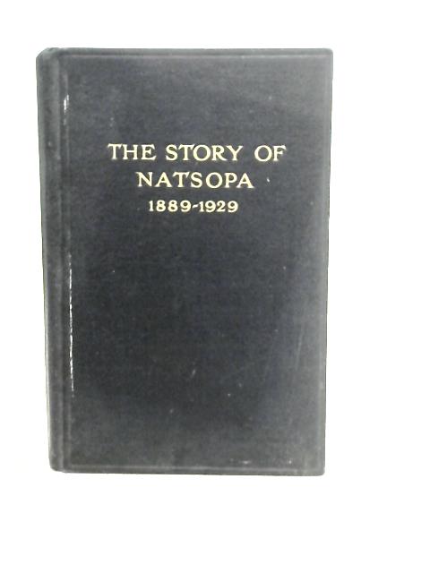 The Story of Natsopa : 1889-1929 von R.B,Suthers