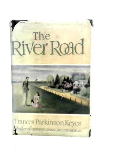 The River Road By Frances Parkinson Keyes