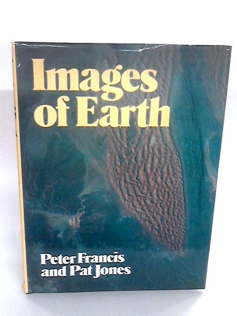 Images Of Earth par Peter Francis and Pat Jones