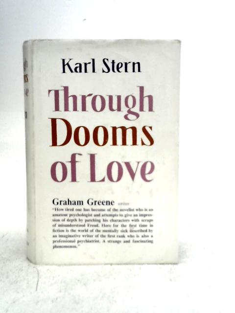 Through Dooms of Love By Karl Stern
