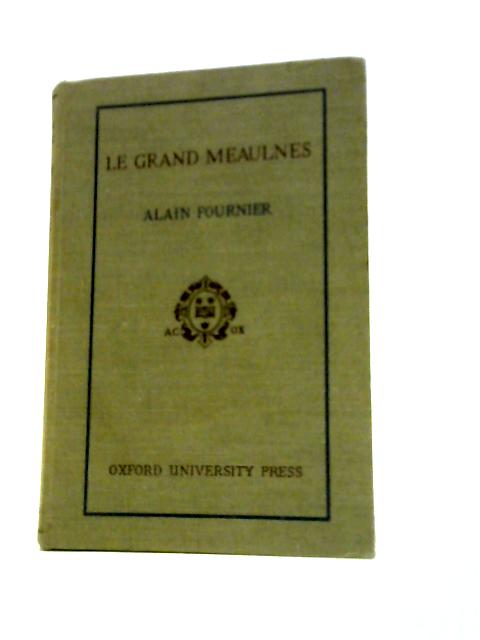 Le Grand Meaulnes By Alain Fournier