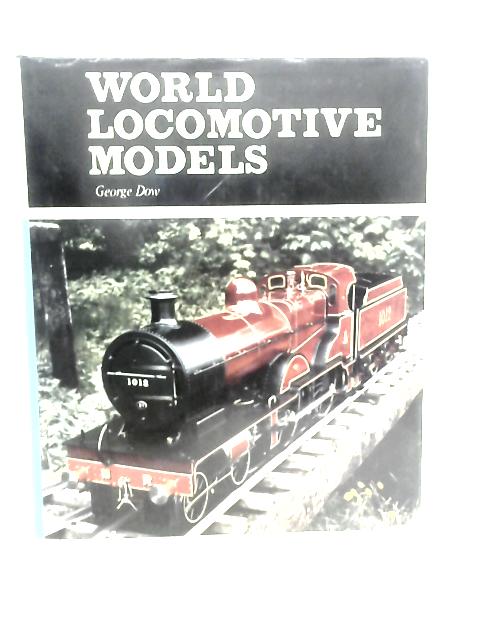World Locomotive Models By George Dow