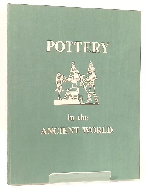 Pottery In The Ancient World By Desmond Eyles