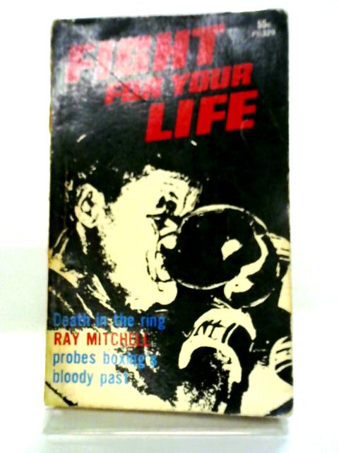Fight For Your Life By Ray Mitchell