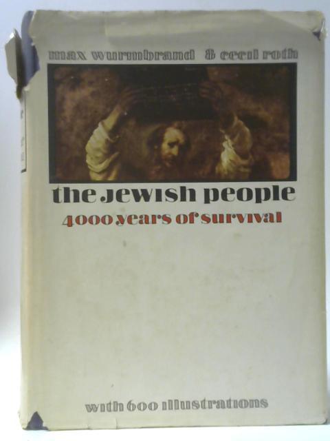 The Jewish People: 4,000 Years of Survival By Max Wurmbrand & Cecil Roth