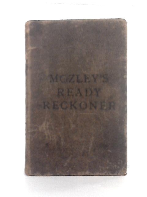 Mozley's Handy Ready Reckoner By Unstated