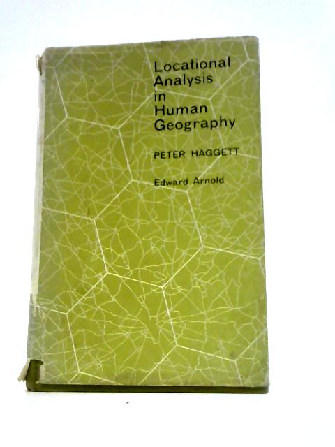 Locational Analysis in Human Geography von Peter Haggett