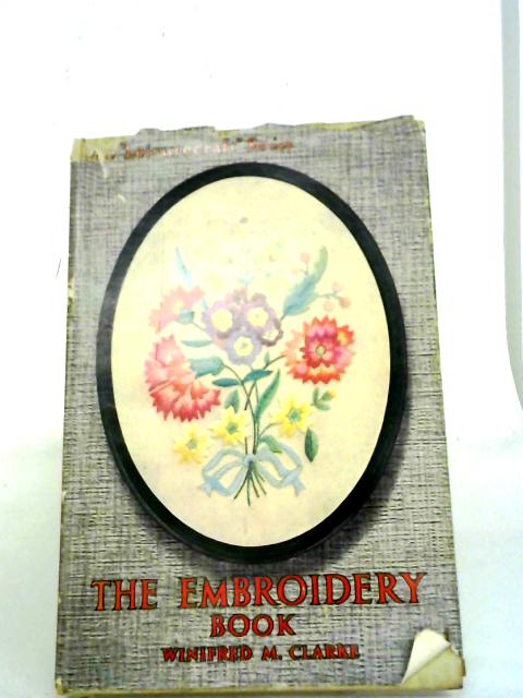 The Embroidery Book By Winifred M. Clarke