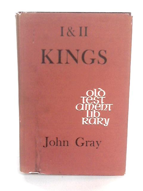 I & II Kings: A Commentary (Old Testament Library) By John Gray