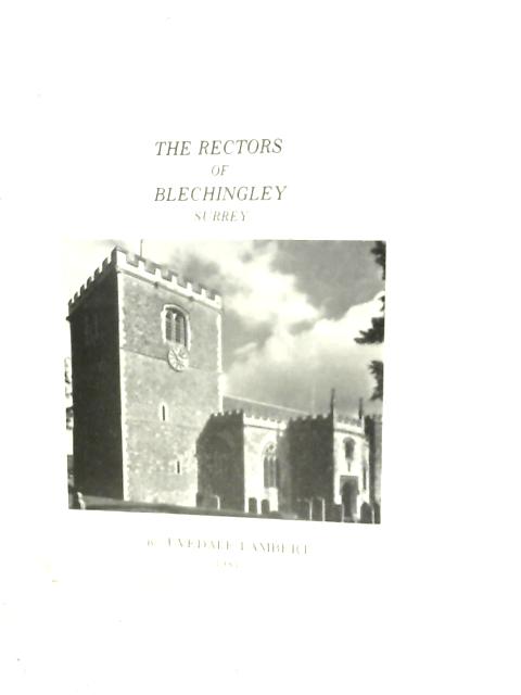 The Rectors of Blechingley By Uvedale Lambert