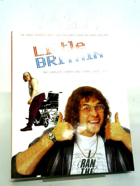"Little Britain": Series Two: The Complete Scripts and Stuff: Series Two ("Little Britain": The Complete Scripts and Stuff) By Matt Lucas