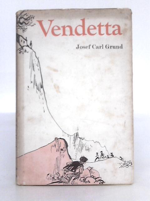 Vendetta By Josef Carl Grund