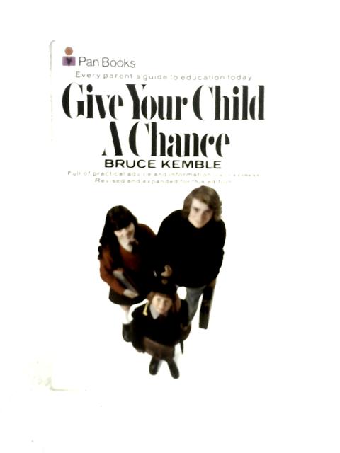 Give Your Child a Chance By Bruce Kemble