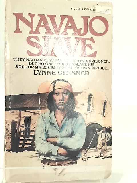 Navaho Slave By Lynne Gessner