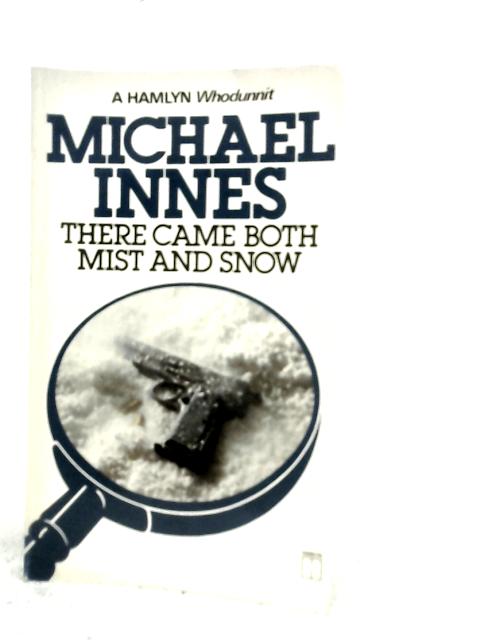 There Came Both Mist and Snow By Michael Innes