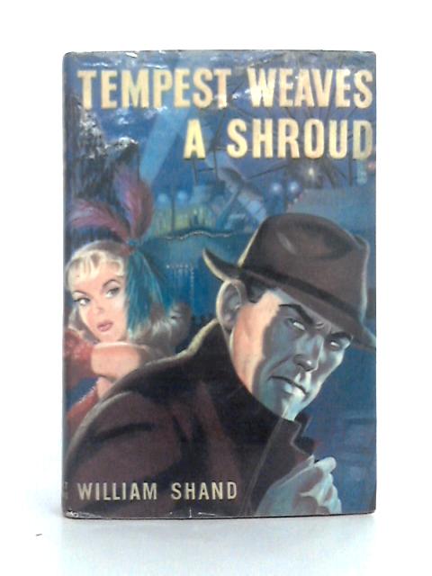 Tempest Weaves a Shroud By William Shand