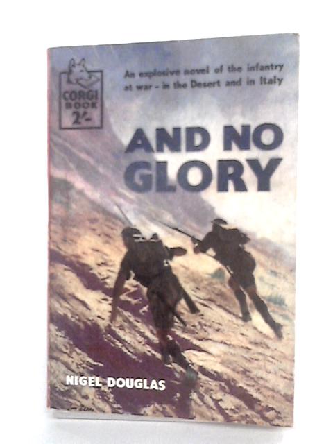 And No Glory By Nigel Douglas