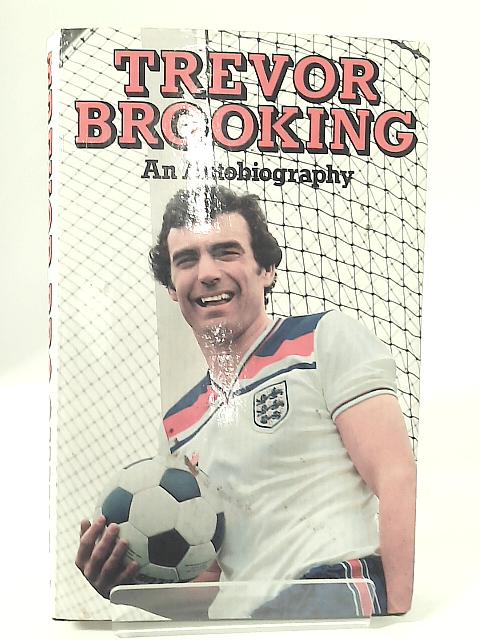 Trevor Brooking: An Autobiography By Trevor Brooking