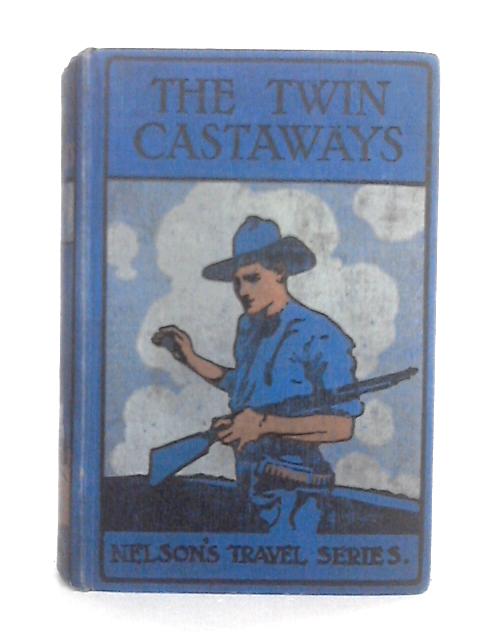 The Twin Castaways By E. Harcourt Burrage