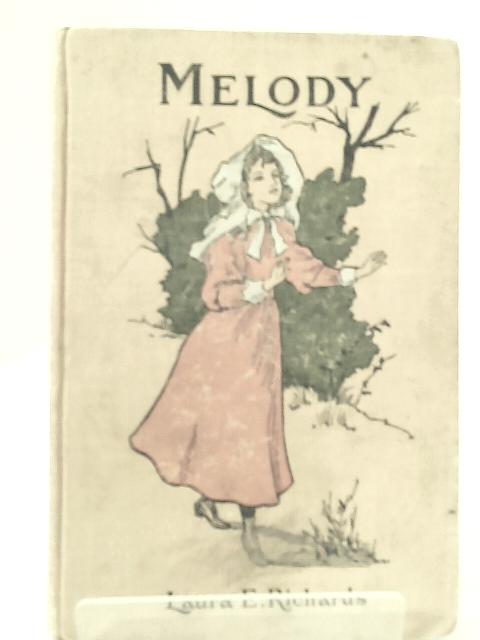 Melody By Laura Elizabeth Howe Richards