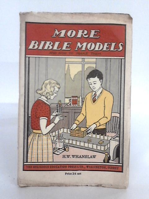 More Bible Models and How to Make Them By H.W. Whanslaw