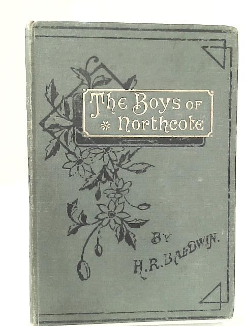 The Boys of Northcote By M. R. Baldwin