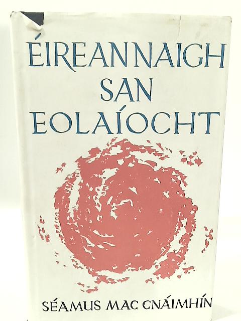 Eireannaigh san Eolaiocht von Seamus Mac Cnaimhin