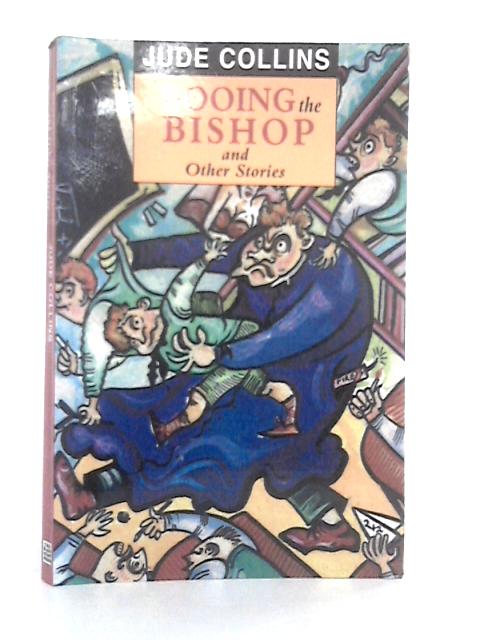 Booing the Bishop and Other Stories By Jude Collins