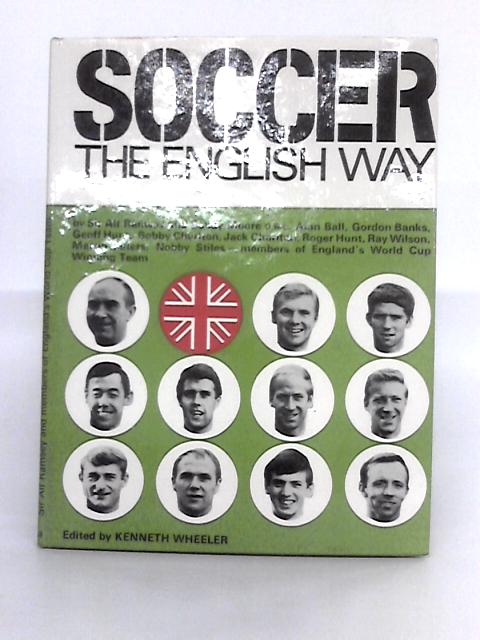 Soccer; The English Way von Kenneth Wheeler (ed.)