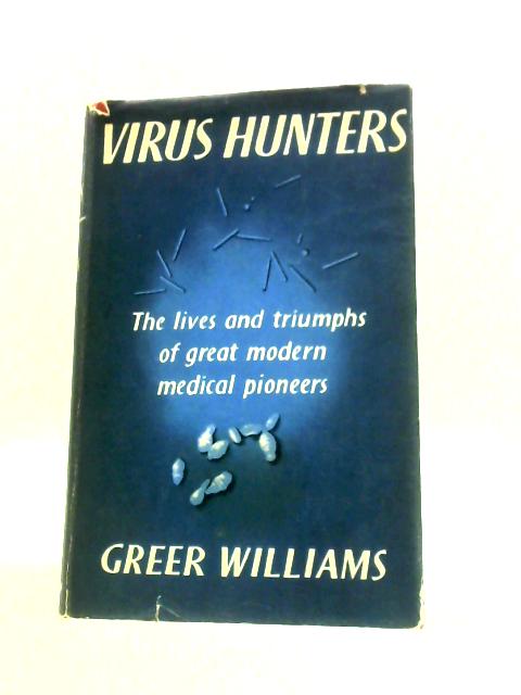 Virus Hunters By Greer Williams