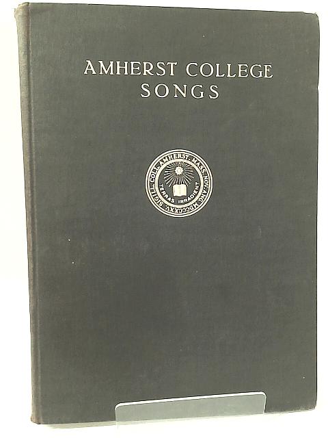 Amherst College Songs By William P. Bigelow (ed.)
