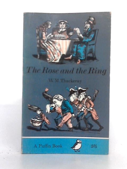 The Rose and the Ring By William Makepeace Thackeray