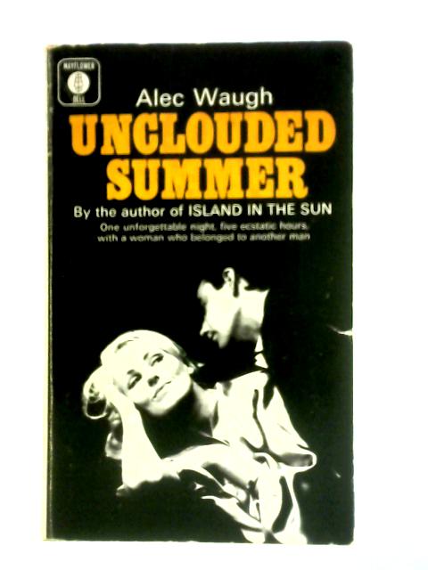 Unclouded Summer By Alec Waugh