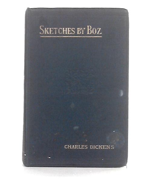 Sketches by Boz By Charles Dickens