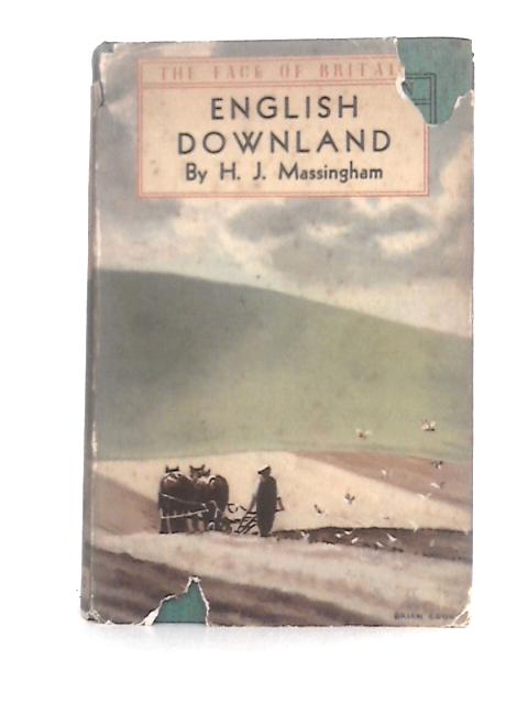 England Downland By H.J. Massingham