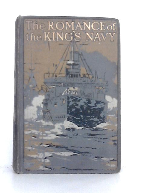 The Romance of the King's Navy By Edward Fraser