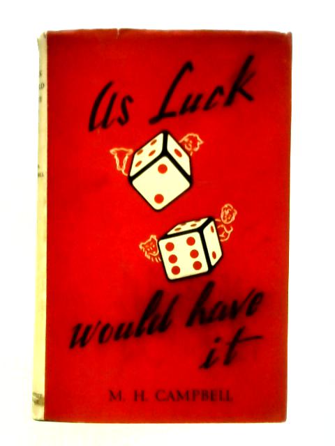 As Luck Would Have It von Mina H. Campbell