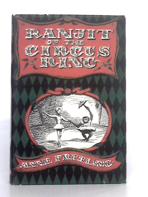Ranjit of the Circus Ring By Anne Freeling