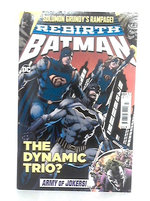 Rebirth Batman; Volume 3, Issue 3, Feb Mar 2017 By Various s