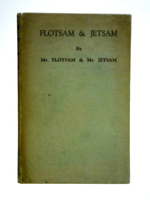 Flotsam and Jetsam By Mr. Flotsam and Mr. Jetsam