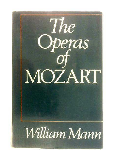 The Operas of Mozart par William Mann